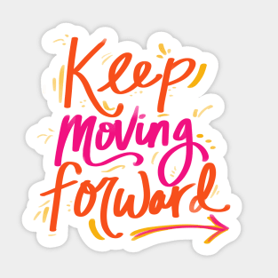 Keep Moving Foward Sticker